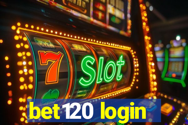 bet120 login